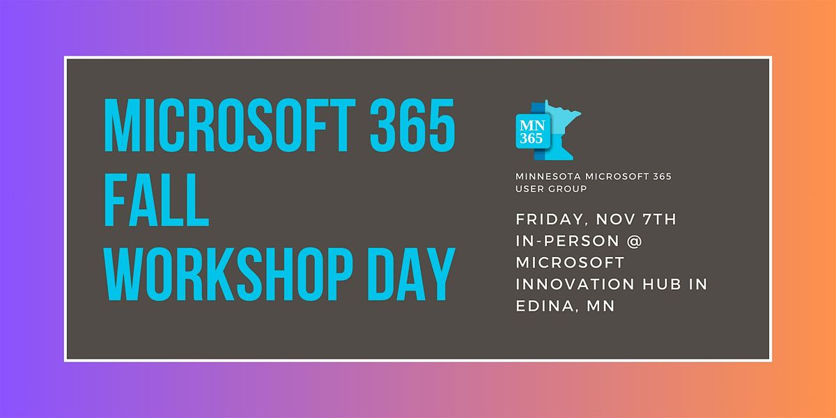 Minnesota Microsoft 365 User Group - Fall Workshop Day 2025