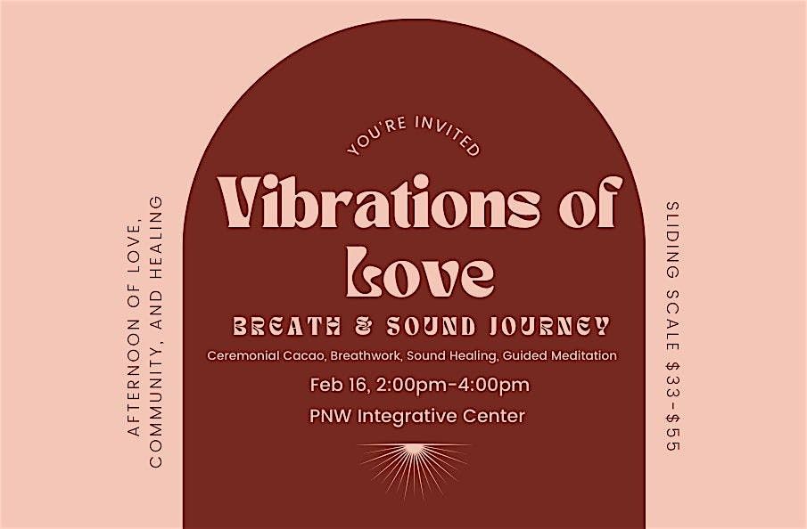 Vibrations of Love: A Breath and Sound Journey  w\/ Ceremonial Cacao