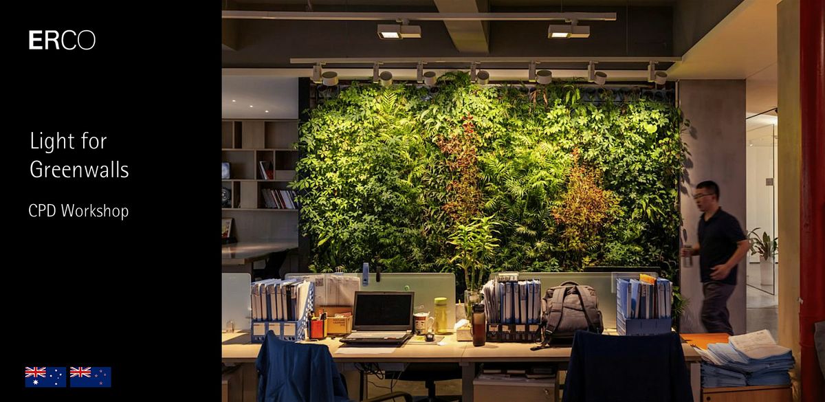 ERCO Light for Green Walls CPD Workshop (3pts) - Sydney