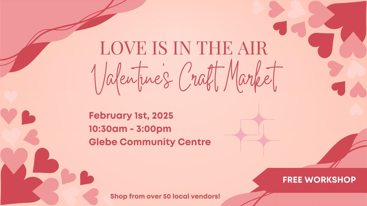 Love is in the Air Valentine\u2019s Craft Market