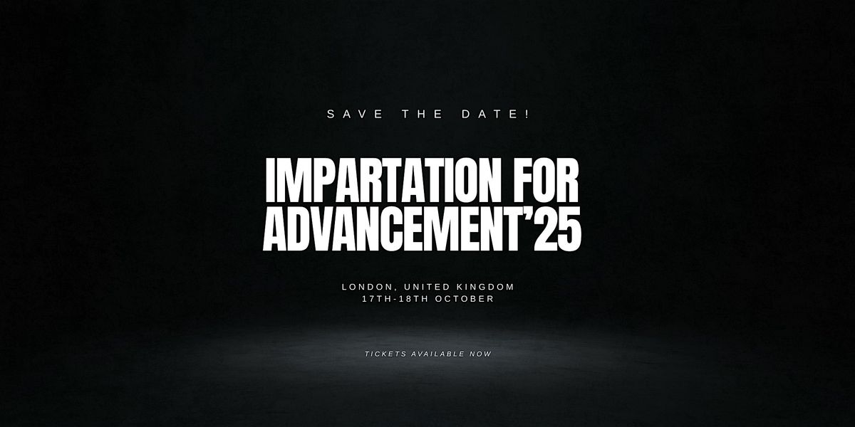 IMPARTATION FOR ADVANCEMENT 2025
