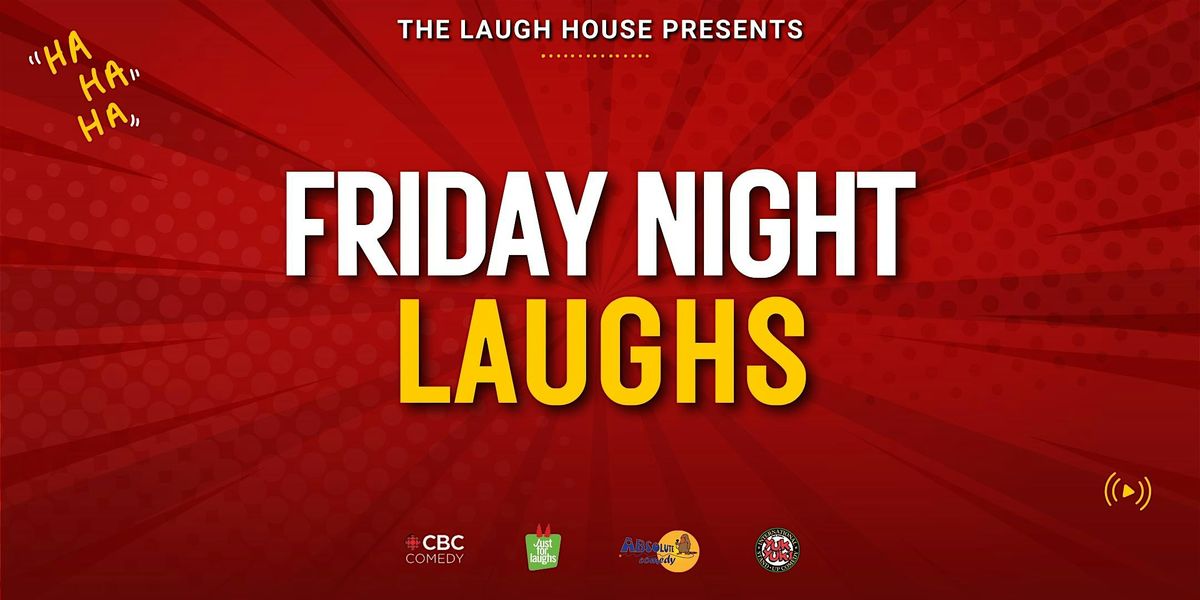 Friday Night Laughs - Standup Comedy Show