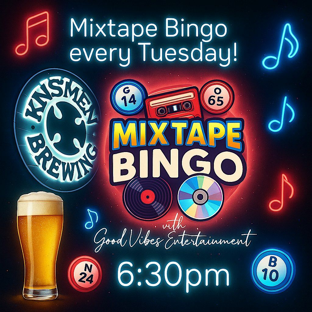 Mixtape Bingo @ Kinsmen Brewing Co.