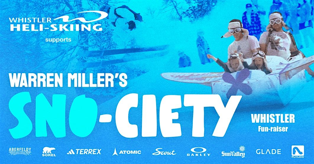 Warren Miller Sno-ciety - Whistler   - Supported by Whistler Heli Ski