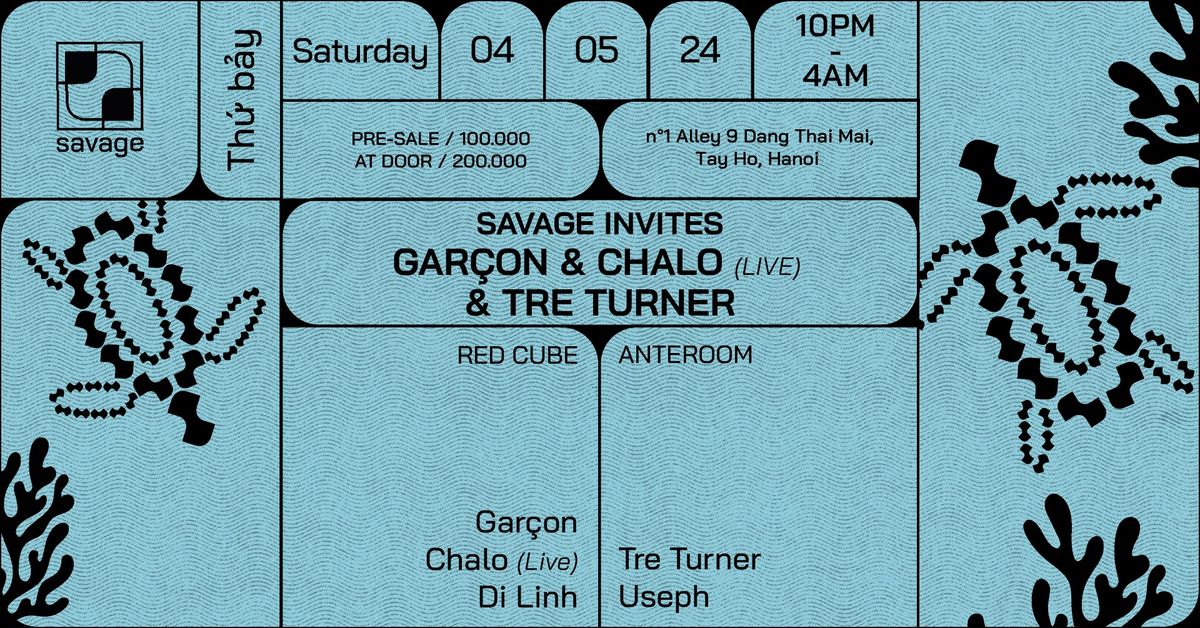 Savage Invites Gar\u00e7on & Chalo (LIVE) & Tre Turner