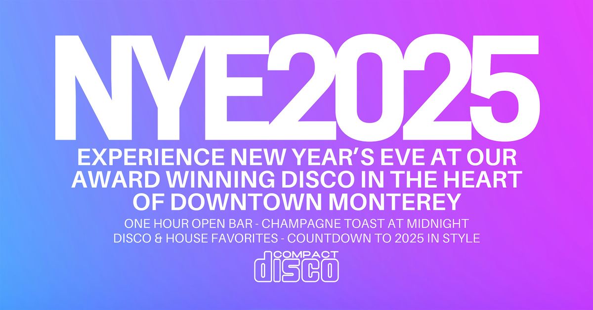 NYE2025 At Our Award Winning Disco in Downtown Monterey