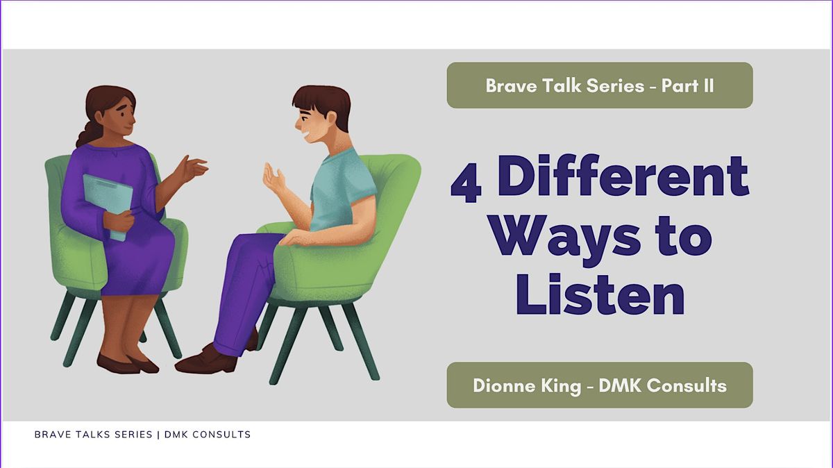 Brave Talk Series - Part 2: \u201c4 Different Ways to Listen\u201d