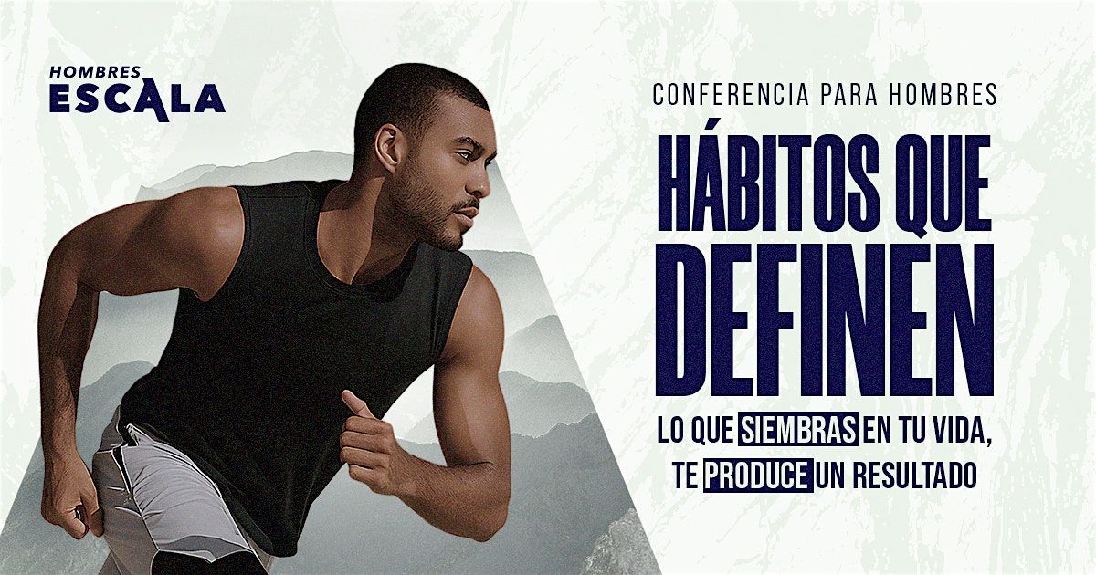 San Diego | Conferencia de Hombres 'H\u00e1bitos que definen'