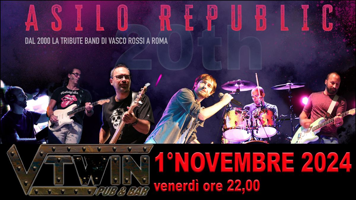 ASILO REPUBLIC VENERDI' 1\u00b0 NOVEMBRE 2024 LIVE @ VTWIN!!