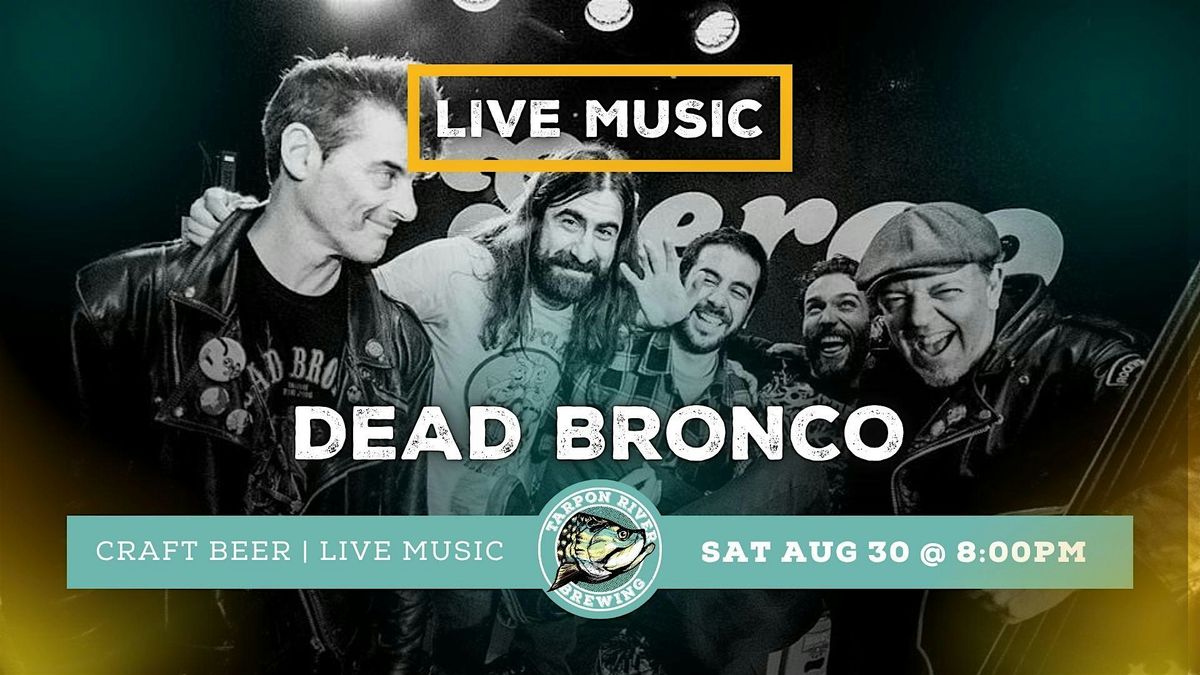 FREE Live Music | Dead Bronco