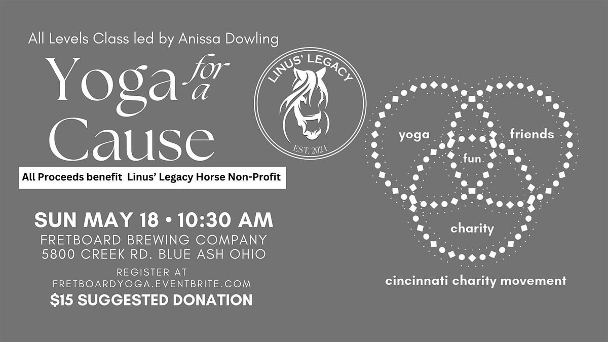 Yoga for a Cause - benefitting Linus' Legacy Horse Non-Profit