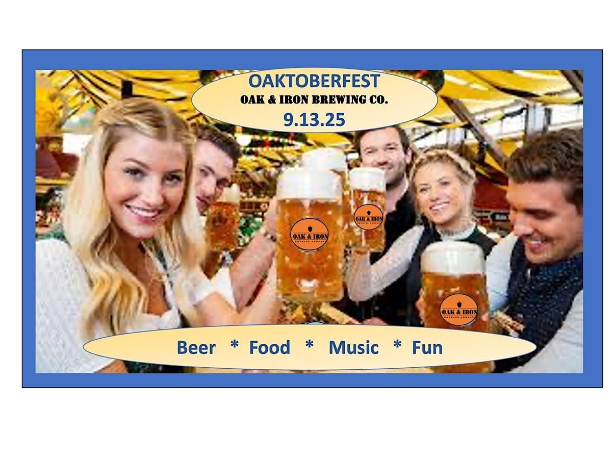 Oak & Iron Brewing Co. Presents: OAKTOBERFEST 2025
