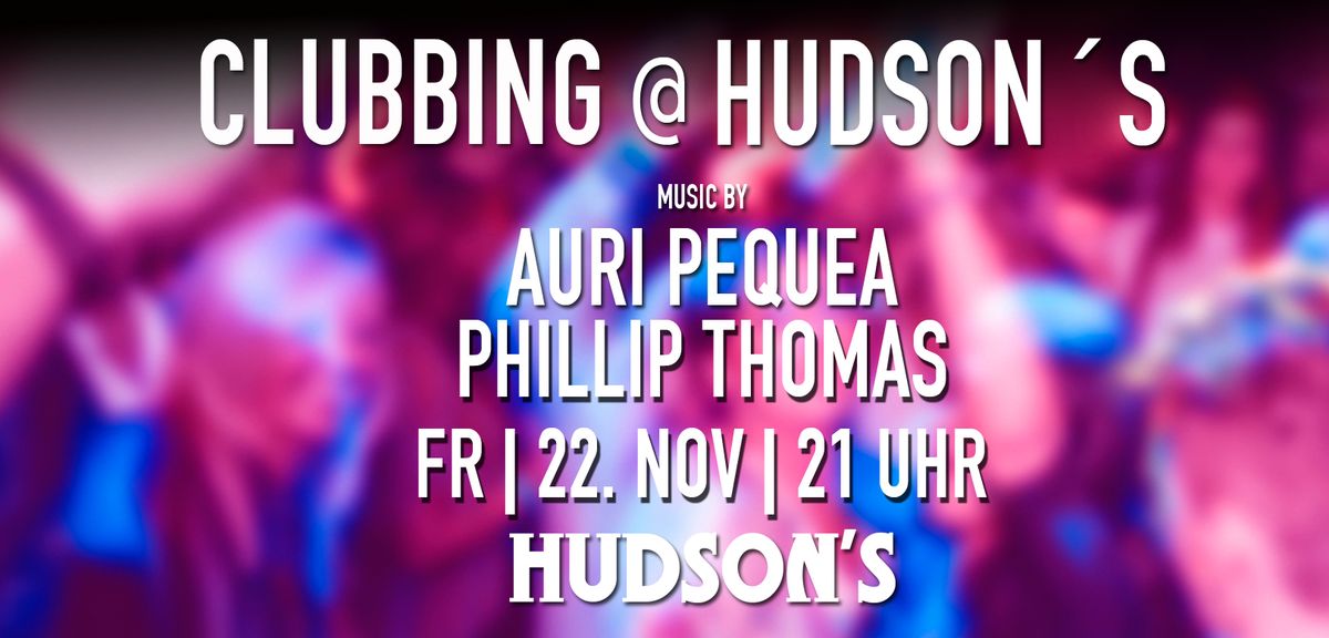 Clubbing [at] Hudson\u00b4s feat. Auri Pequea