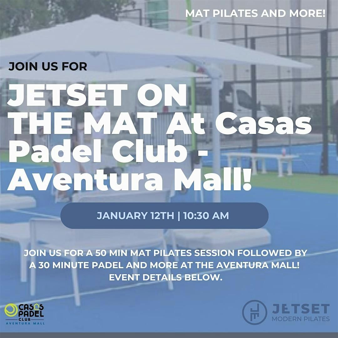 JETSET On The Mat at Casas Padel Club - Aventura Mall