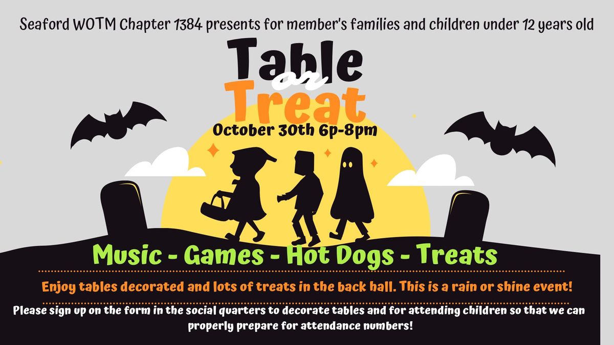 TABLE OR TREAT for members and their families