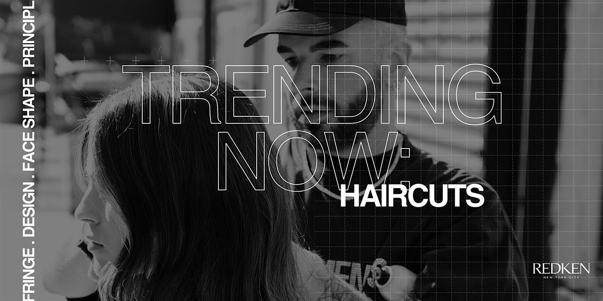 REDKEN CANADA - TRENDING NOW - HAIRCUTS