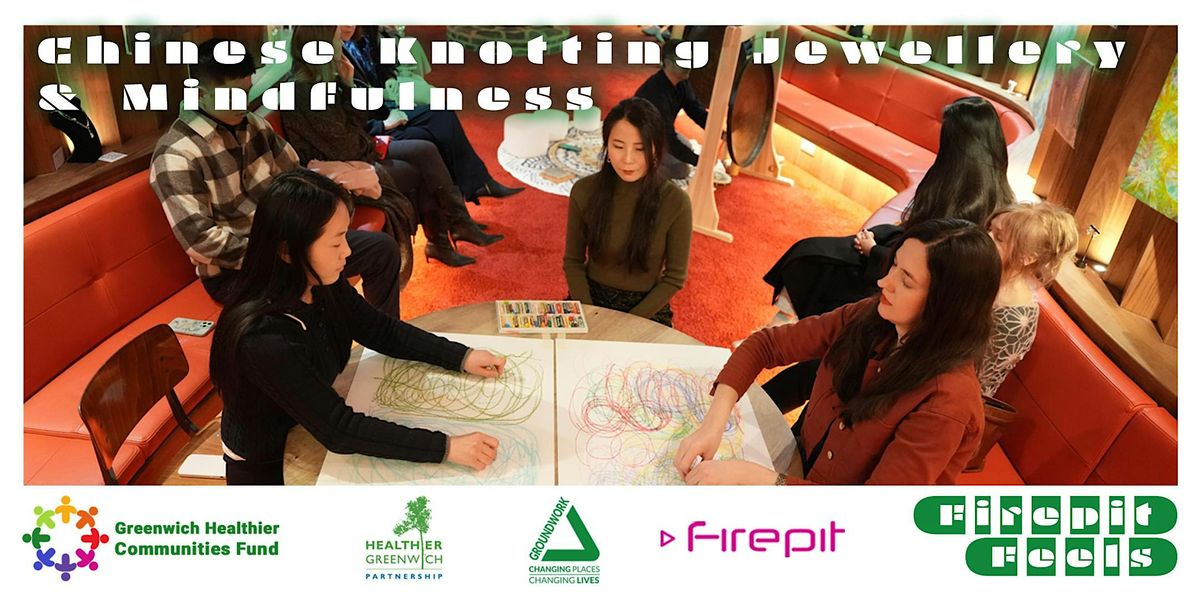 Firepit Feels: Chinese Knotting Jewellery & Mindfulness
