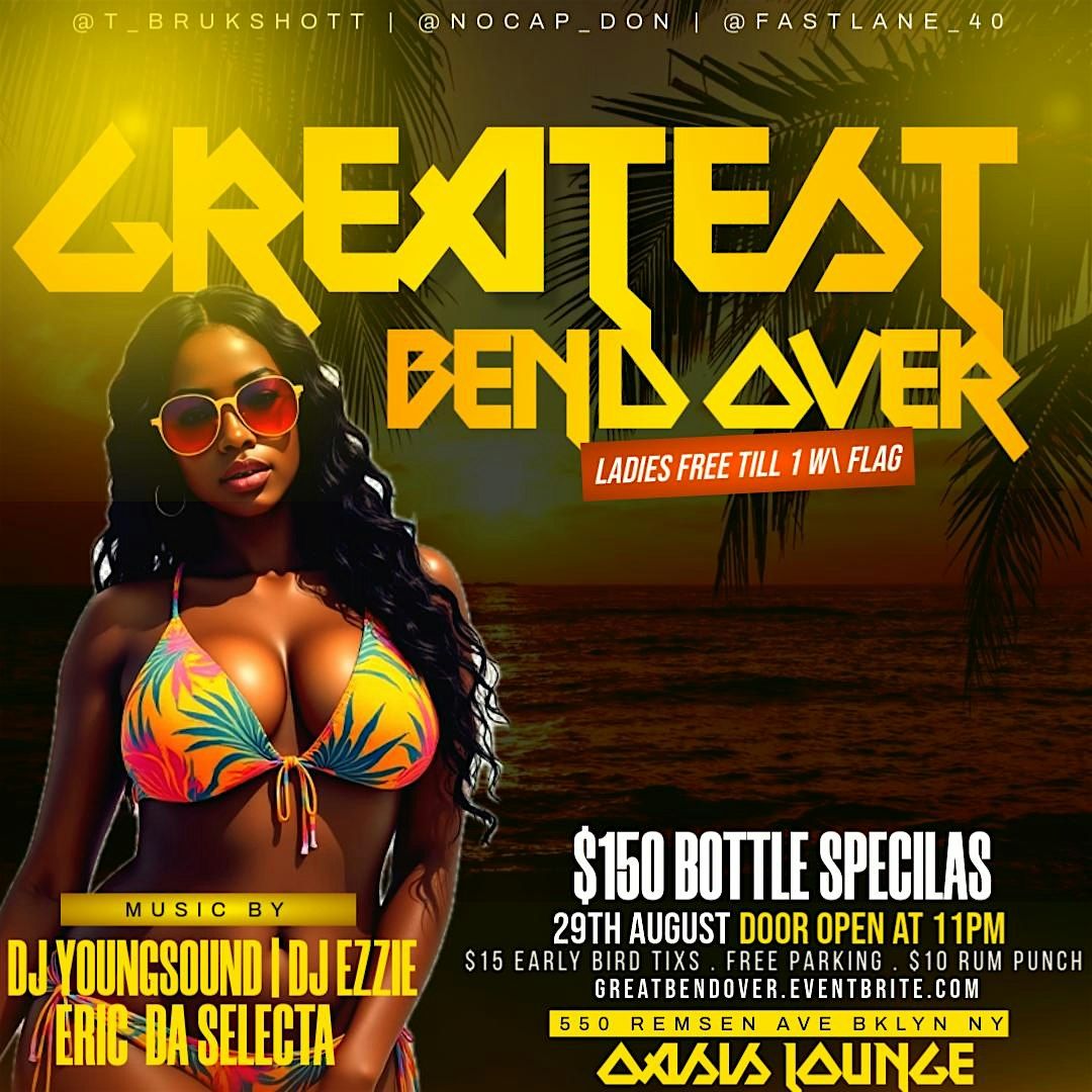 GREATEST BEND OVER
