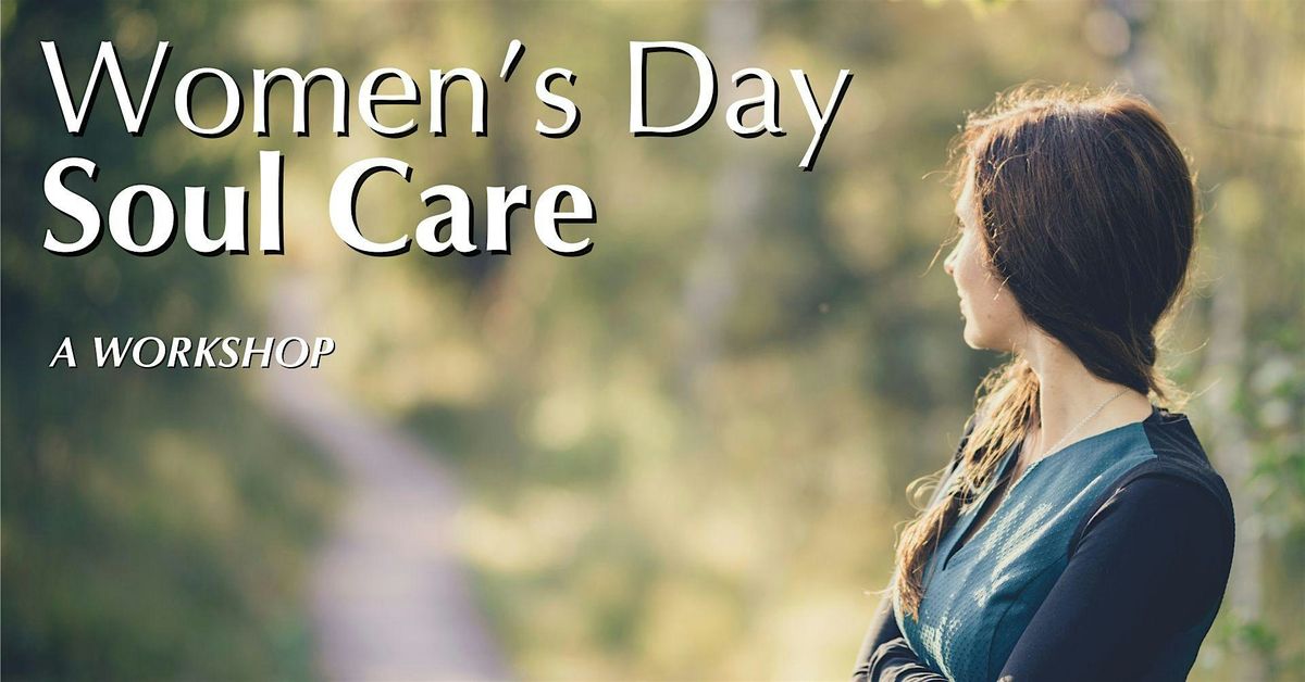 Women's Day: Soul Care