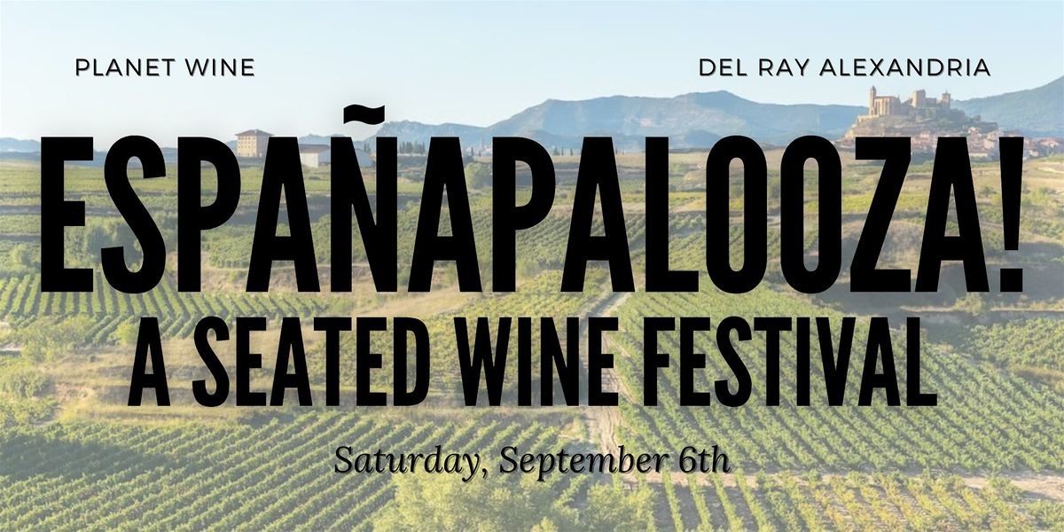 Seated Wine Tasting - Planet Wine's Espa\u00f1apalooza!