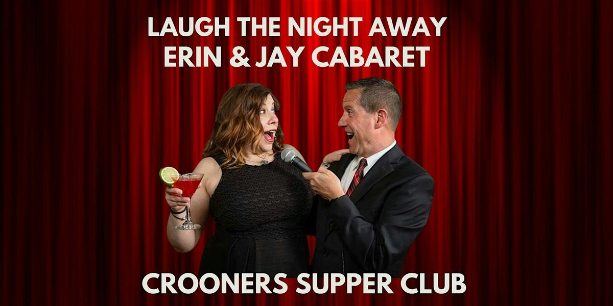 Laugh The Night Away With Erin And Jay Cabaret
