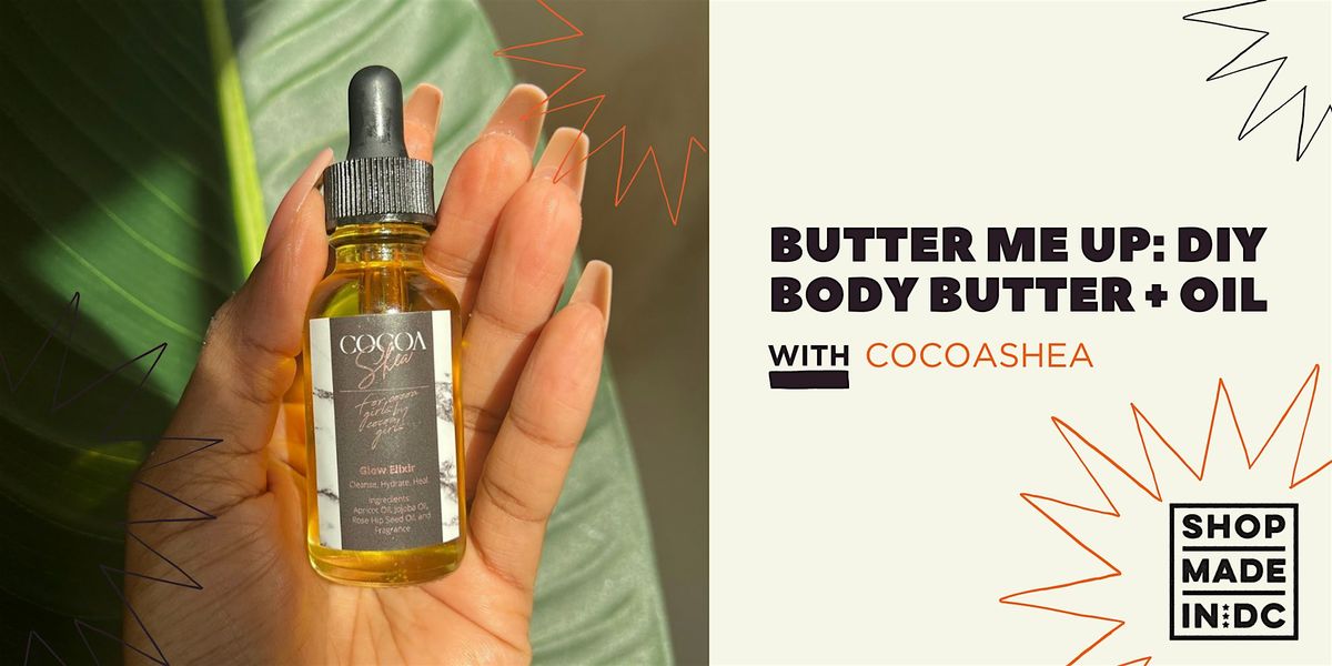 Butter Me Up: DIY Body Butter + Oil w\/CocoaShea