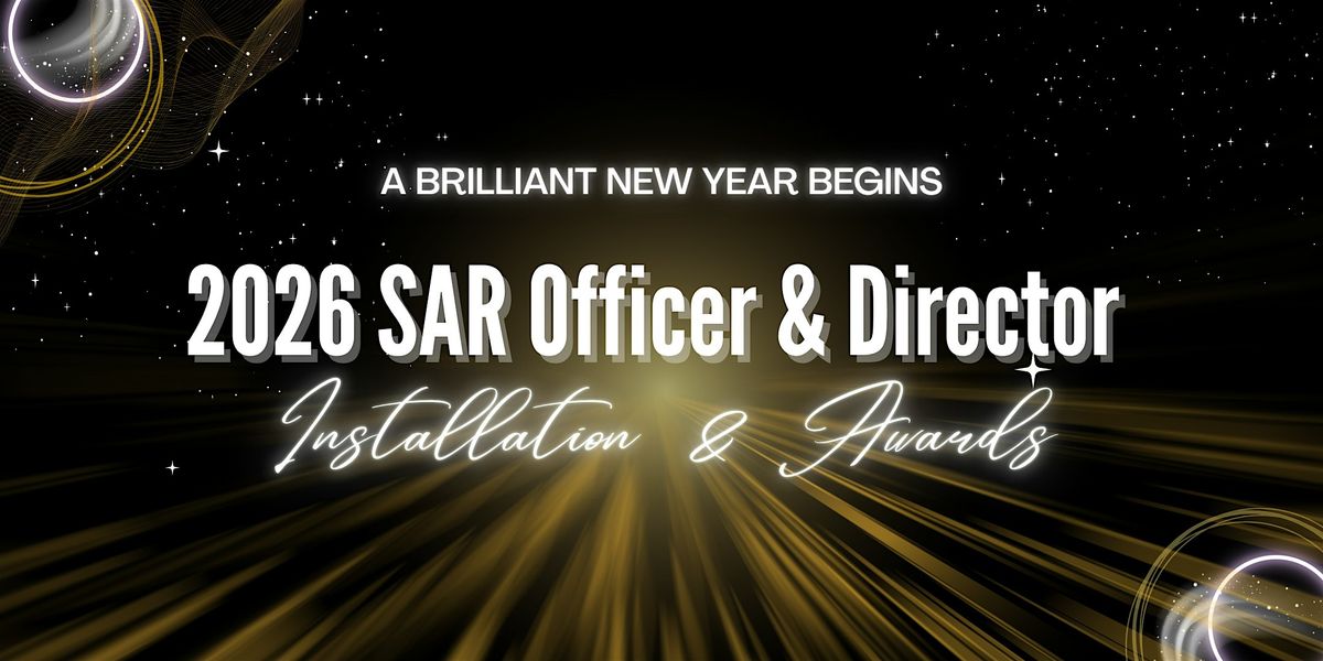 2026 SAR Officer & Director Installation & Awards
