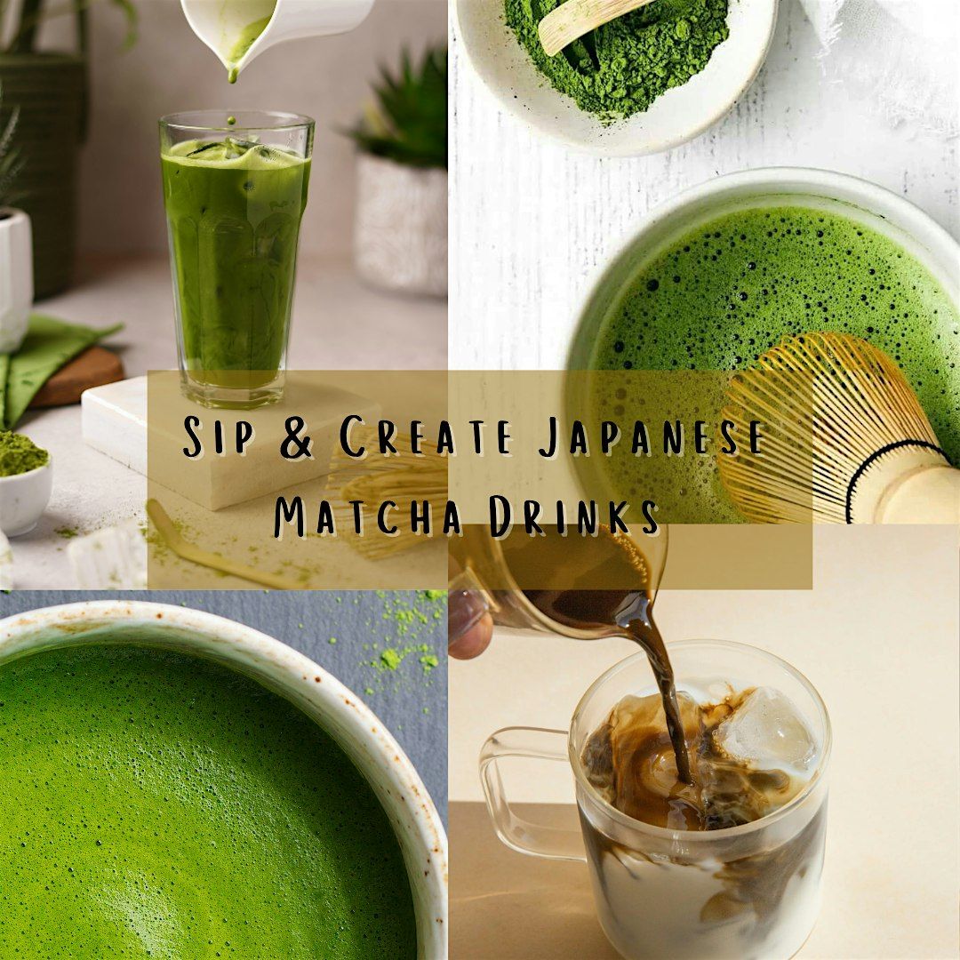 Sip & Create Japanese Matcha Drinks