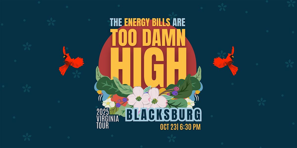 The Energy Bills Are Too Damn High! A Town Hall Tour: Blacksburg