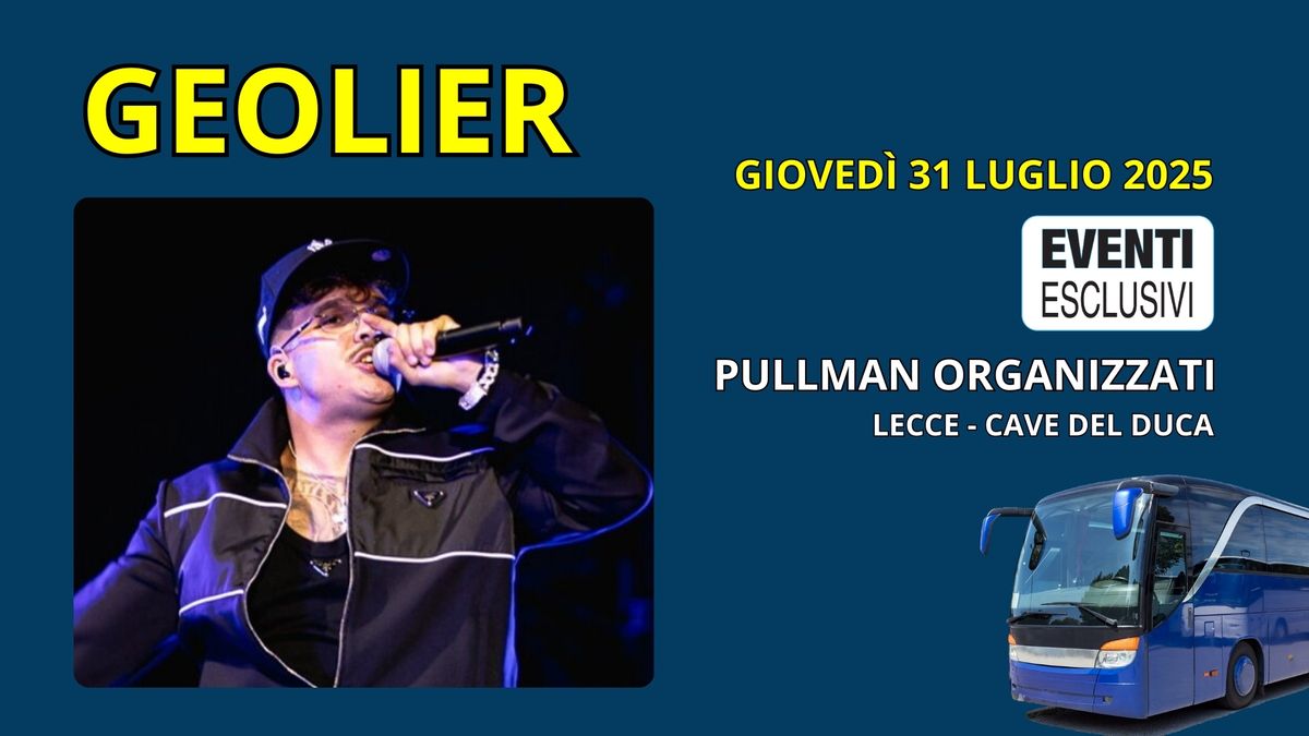 Geolier \ud83c\udfb6 "Gioved\u00ec 31 Luglio 2025" \ud83d\ude8c Pullman Organizzati 