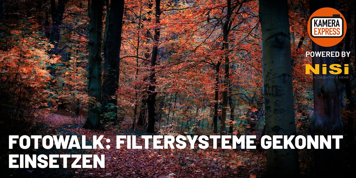 Fotowalk: Filtersysteme gekonnt einsetzen