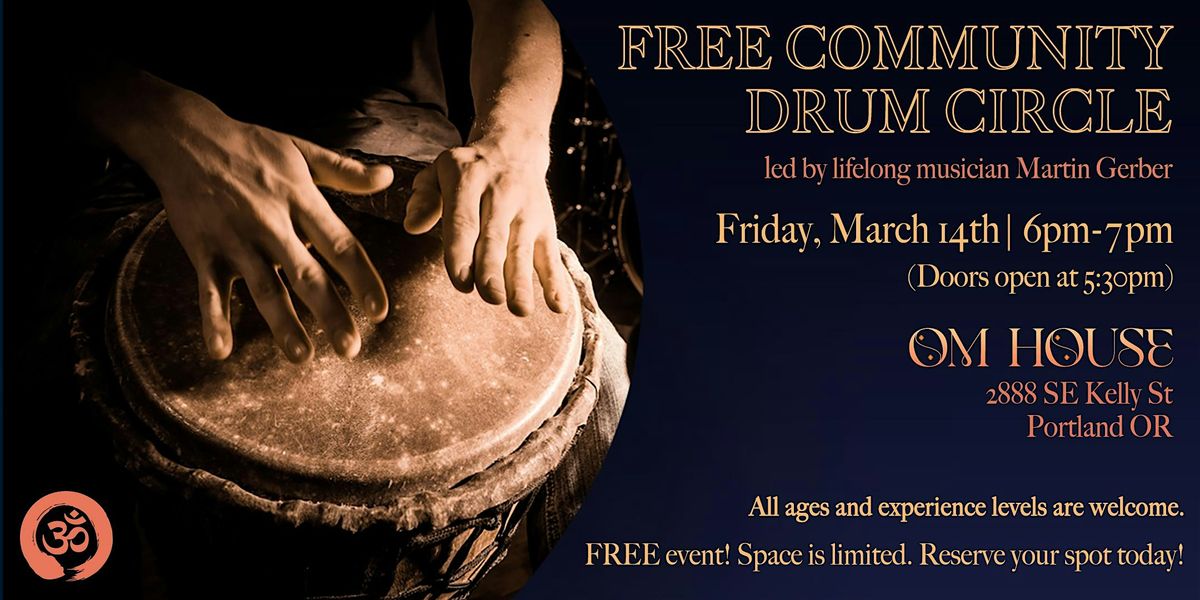 Free Community Drum Circle at OM House!