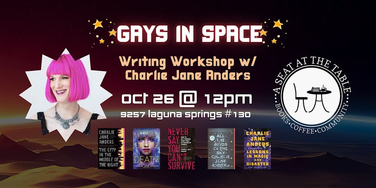 Gays in Space Weekend: Author Workshop with Charlie Jane Anders