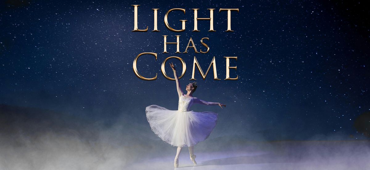 Ballet Magnificat! Presents Light Has Come