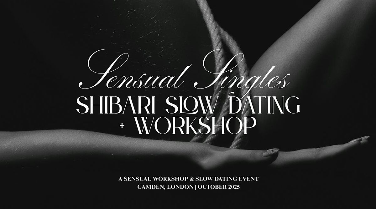 Sensual Shibari For Singles - Workshop & Slow Dating Event