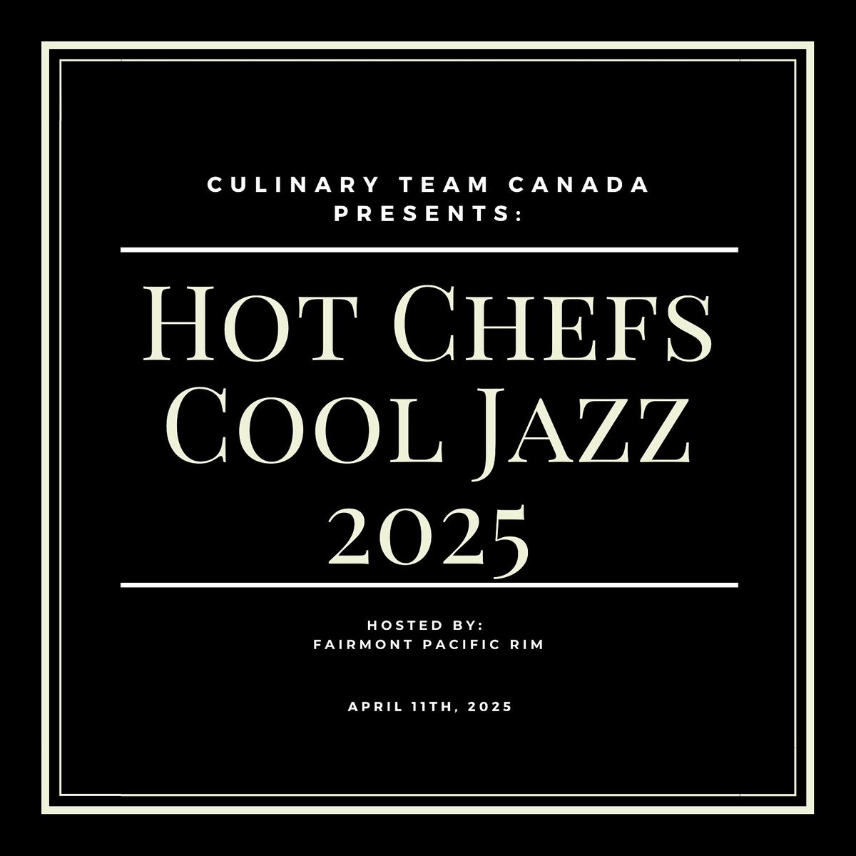 Hot Chefs & Cool Jazz Gala - April 11, 2025 - The Fairmont Pacific Rim