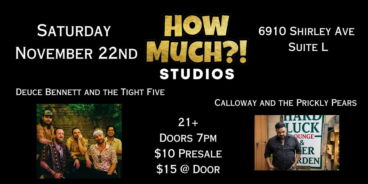 Deuce Bennett and the Tight Five with Calloway and the Prickly Pears