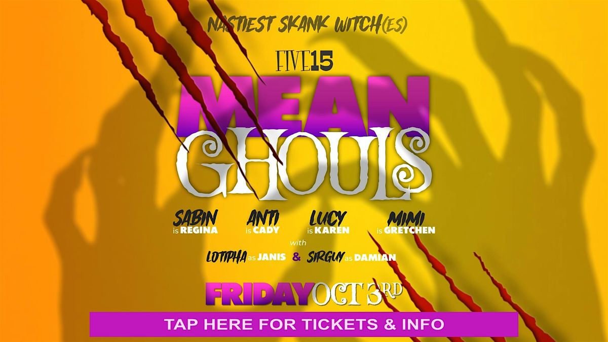 Mean Ghouls | Nastiest Drag Witch(es)