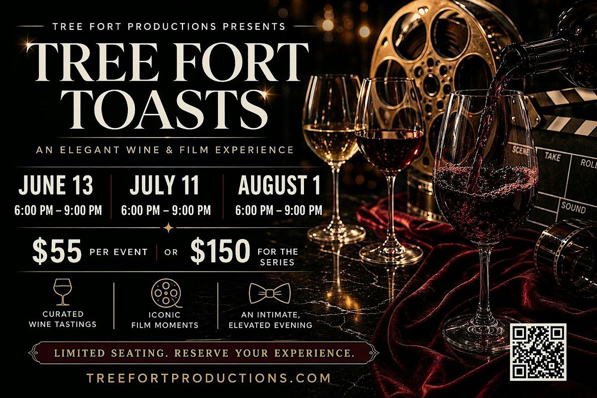 Tree Fort Toasts-A curated wine and film paring for great fun!