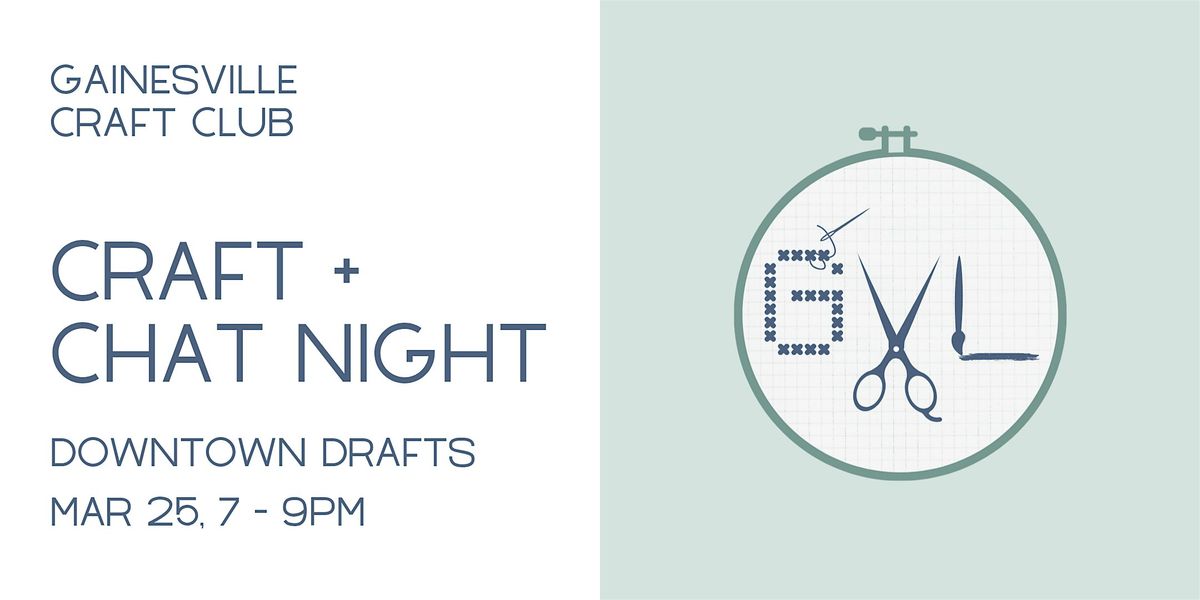 Craft + Chat Night | Gainesville Craft Club