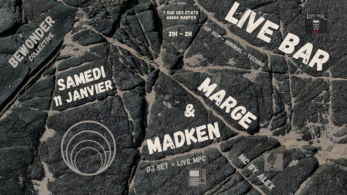 MARGE & MADKEN @ LIVE BAR \/ DJ Set + Live MPC \/ MC by Alex  