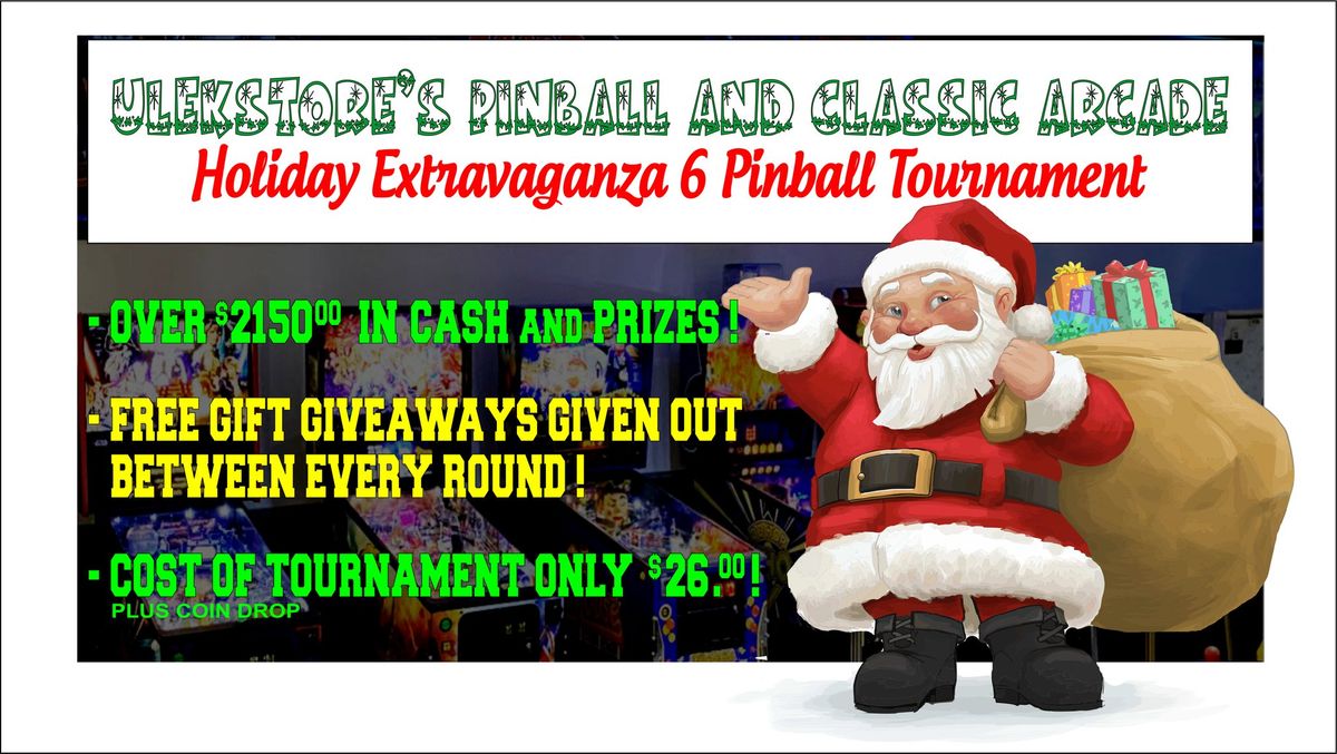 ULEKstore's Pinball and Classic Arcade HOLIDAY EXTRAVAGANZA Pinball Tournament