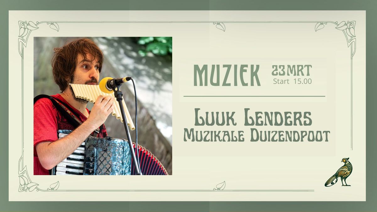 [Muziek] Luuk Lenders - Muzikale Duizendpoot