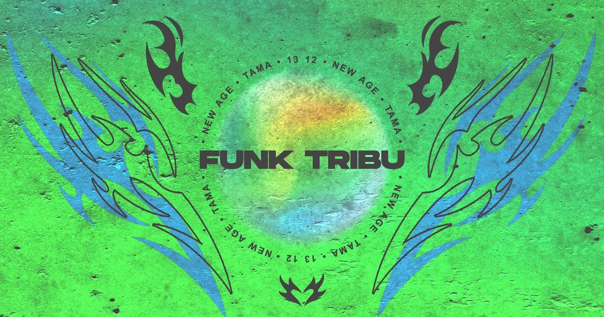 new age: FUNK TRIBU