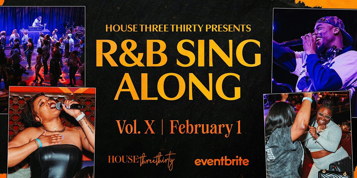 House Three Thirty's R&B Sing-Along with DJ Nic Nacc