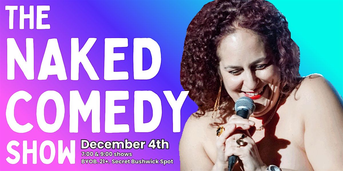 The Naked Comedy Show: Best Stand-up Comedy in Bushwick without Pants