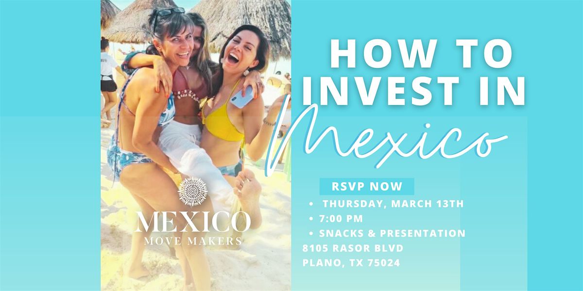 Learn How to Invest  in Mexico