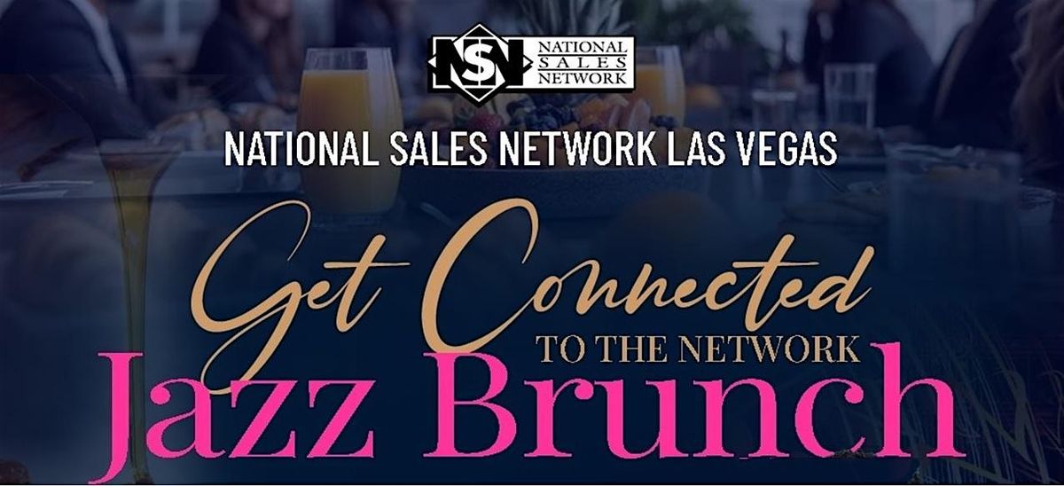 Get Connected to the Network \u2013 NSN LV Jazz Brunch - NEW Chapter Launch!