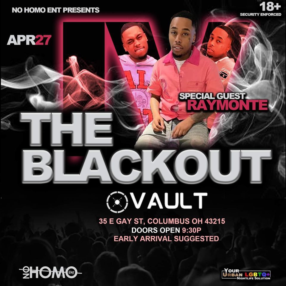 NoHomoEnt presents: The Blackout IV featuring Special Guest Host Raymonte