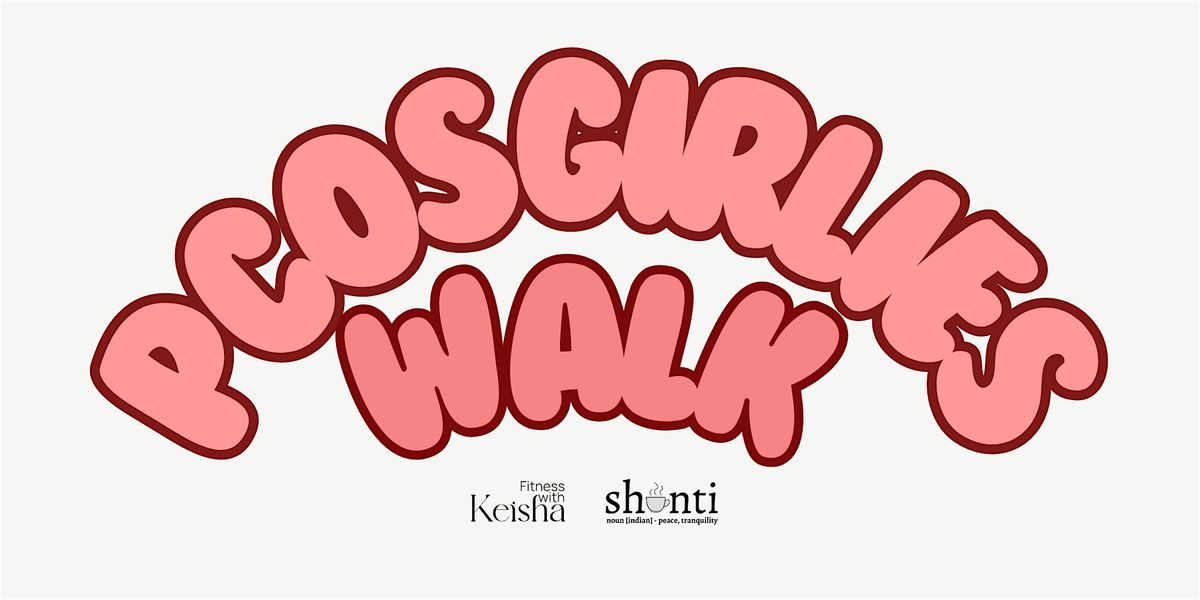 PCOS GIRLIE'S WALK